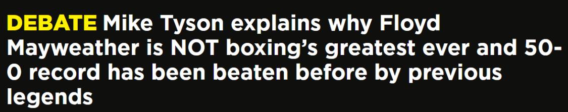 梅威瑟自封史上最佳,泰森进不了前5,老拳王反击:你只会刷数据