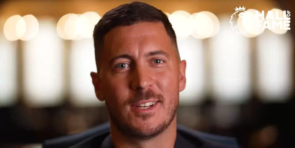 阿扎尔：很自豪能入选英超名人堂；与蓝军球迷的关系像是爱情