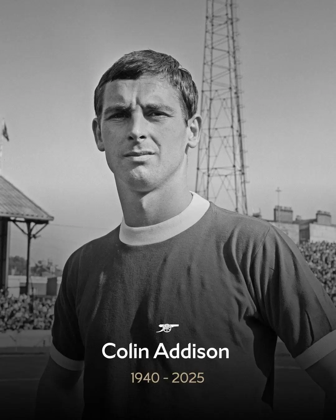 阿森纳旧将科林-阿迪森85岁与世长辞,枪手官方悼念 阿森纳旧将科林-阿迪森85岁与世长辞,枪手官方悼念