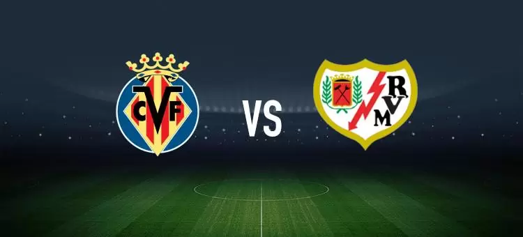 比利亚雷亚尔vs巴列卡诺：帕尔特伊、尼古拉-佩佩首发，勒热纳、帕拉松出战